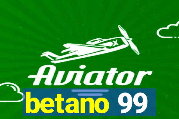 betano 99